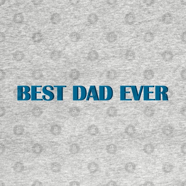 Best Dad Ever by EmeraldWasp